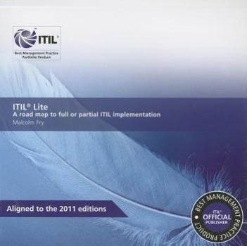 Paperback Itil Lite: A Road Map to Full or Partial Itil Implementation Book