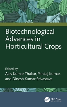 Hardcover Biotechnological Advances in Horticultural Crops Book