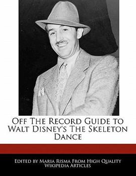 Paperback Off the Record Guide to Walt Disney's the Skeleton Dance Book