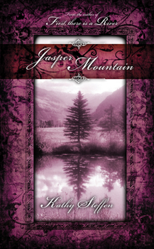 Jasper Mountain - Book #2 of the Spirit of the River