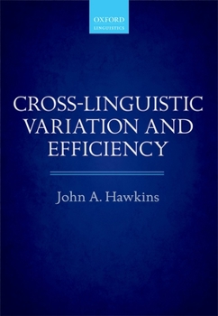 Paperback Cross-Linguistic Variation and Efficiency Book
