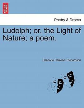 Ludolph, Or The Light Of Nature: A Poem