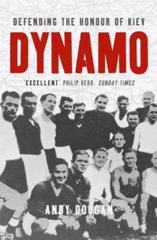 Paperback Dynamo: Defending the Honour of Kiev Book