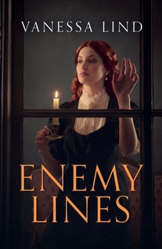 Enemy Lines (Secrets of the Blue and Gray series featuring women spies in the American Civil War) - Book #2 of the Secrets of the Blue and Gray