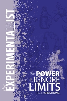 Hardcover The Experimentalist: The Power to Ignore Limits Book