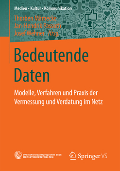 Paperback Bedeutende Daten: Modelle, Verfahren Und PRAXIS Der Vermessung Und Verdatung Im Netz [German] Book