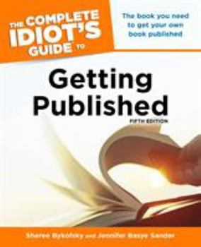 Paperback The Complete Idiot's Guide to Getting Published, 5e Book