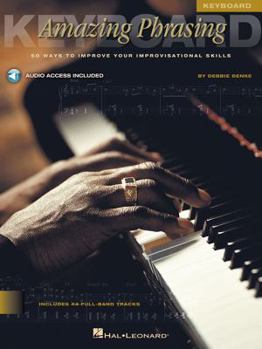 Paperback Amazing Phrasing Keyboard: 50 Ways to Improve Your Improvisational Skills [With CD] Book