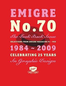 Hardcover Emigre No. 70: The Look Back Issue: Selections from Emigre Magazine #1-#69, 1984-2009 Book