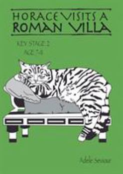 Paperback Horace Visits A Roman Villa (age 7-11 years): Horace Helps Learn English Book