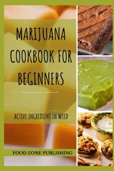 Paperback Marijuana Cookbook For Beginners: Active Ingredient in Weed Book