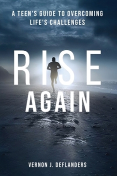 Paperback Rise Again: A Teen's Guide to Overcoming Life's Challenges [Large Print] Book