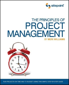 Paperback The Principles of Project Management (Sitepoint: Project Management): Project Management) Book