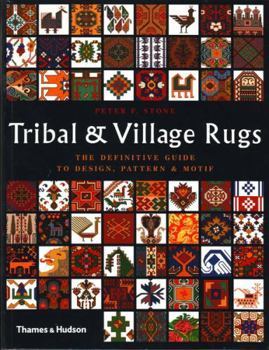 Paperback Tribal & Village Rugs: The Definitive Guide to Design, Pattern and Motif Book
