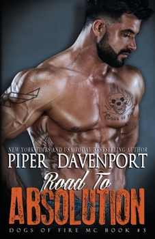 Road to Absolution - Book #3 of the Dogs of Fire MC