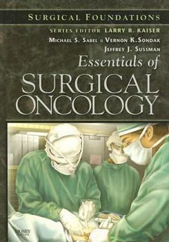 Hardcover Essentials of Surgical Oncology: Surgical Foundations Book