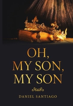 Hardcover Oh, My Son, My Son Book