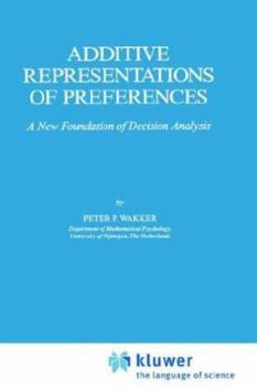 Hardcover Additive Representations of Preferences: A New Foundation of Decision Analysis Book
