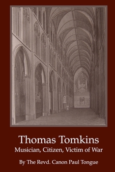 Paperback Thomas Tomkins - Musician, Citizen, Victim of War. Book