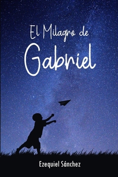 Paperback El Milagro de Gabriel [Spanish] Book