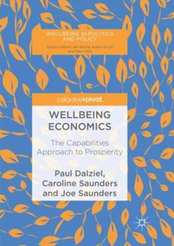 Paperback Wellbeing Economics: The Capabilities Approach to Prosperity Book