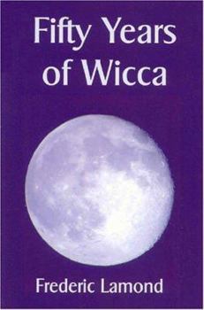 Paperback Fifty Years of Wicca Book