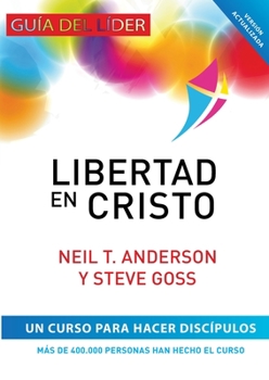 Paperback Libertad en Cristo: Curso Para Hacer Discípulos - Guía del Líder [Spanish] Book
