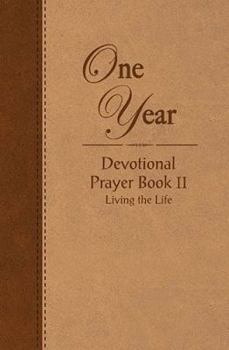 Paperback One Year Devotional Prayer Book II: Living the Life Book