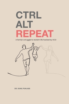 Ctrl Alt Repeat: A family's struggle to reclaim life hacked by OCD