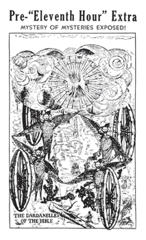 Tract 1: Pre- Eleventh Hour Extra : Mystery of Mysteries Exposed!
