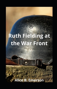 Paperback Ruth Fielding at the War Front illustrated Book