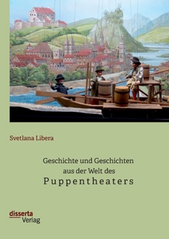 Paperback Geschichte und Geschichten aus der Welt des Puppentheaters [German] Book