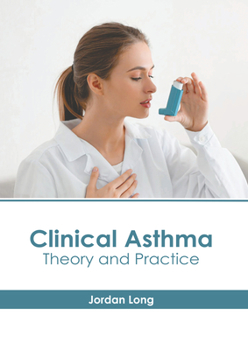 Hardcover Clinical Asthma: Theory and Practice Book