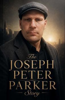 The Joseph Peter Parker Story