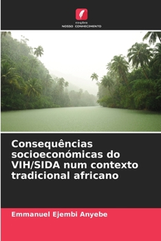 Paperback Consequências socioeconómicas do VIH/SIDA num contexto tradicional africano [Portuguese] Book