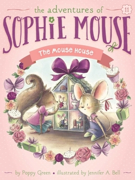 The Mouse House - Book #11 of the Adventures of Sophie Mouse