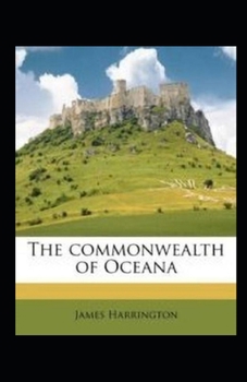Paperback The Commonwealth of Oceana: illustrated edtion Book