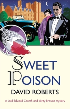 Sweet Poison - Book #1 of the Lord Edward Corinth & Verity Browne