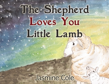 Paperback The Shepherd Loves You Little Lamb Book