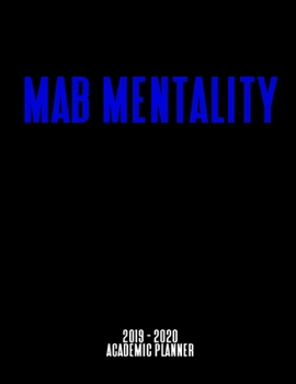 Mab Mentality 2019 - 2020 Academic Planner: An 18-Month Weekly Calendar for Phi Beta Sigma Frats - July 2019 - December 2020