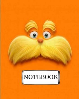 Paperback Notebook: The lorax: Pocket Diary, Lined pages (Composition Book Journal) (8" x 10") Book