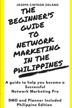 Paperback The Beginner's Guide to Network Marketing in the Philippines Book