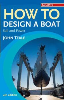 Paperback How to Design a Boat: Sail and Power. John Teale Book