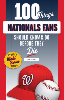 Paperback 100 Things Nationals Fans Should Know & Do Before They Die Book