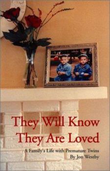 Paperback They Will Know They Are Loved: A Family's Life with Premature Twins Book