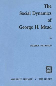 Paperback The Social Dynamics of George H. Mead Book