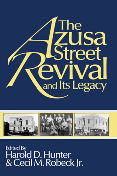 Paperback The Azusa Street Revival and Its Legacy Book