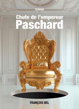 Paperback Chute de l'empereur Paschard [French] Book