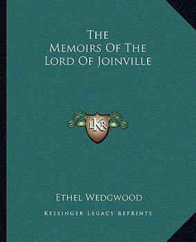 Paperback The Memoirs Of The Lord Of Joinville Book