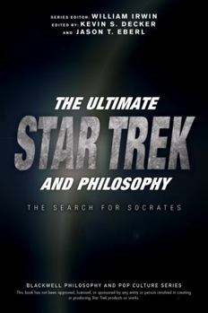 Paperback The Ultimate Star Trek and Philosophy: The Search for Socrates Book